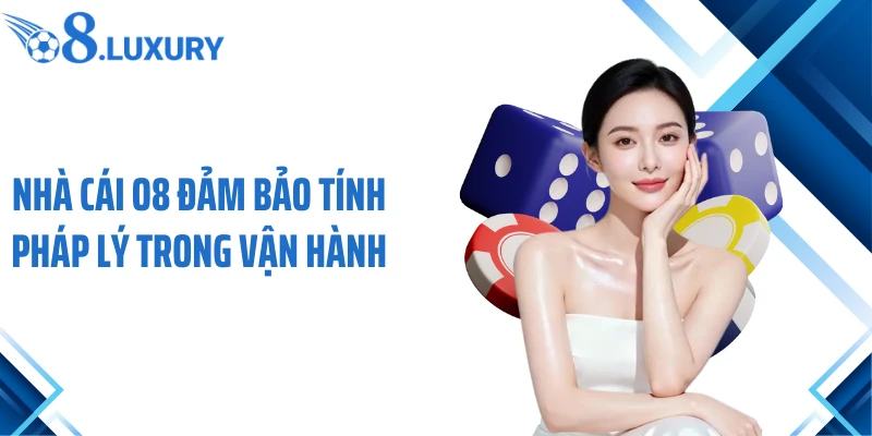 Trang Chủ 59 Nhà cái O8 đảm bảo tính pháp lý trong vận hành