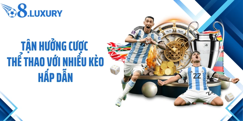 Trang Chủ 63 Tận hưởng cược thể thao với nhiều kèo hấp dẫn