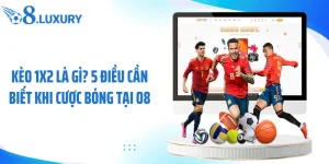 O8 giải thích cho bạn kèo 1x2 là gì?