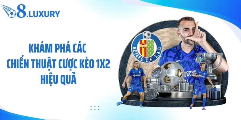 Khám phá các chiến thuật cược kèo 1x2 hiệu quả