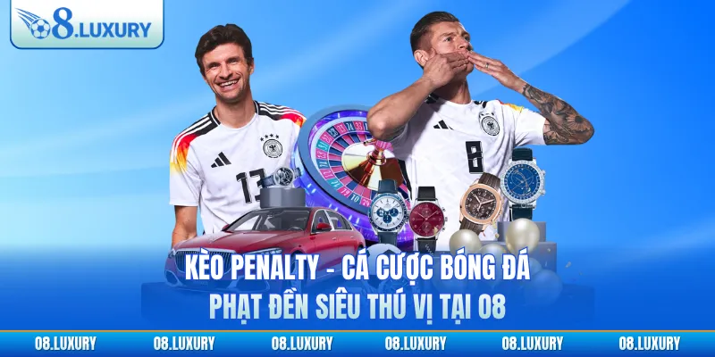 Kèo Penalty - Cá Cược Bóng Đá Phạt Đền Siêu Thú Vị Tại O8 1 Cùng O8 tìm hiểu về kèo penalty